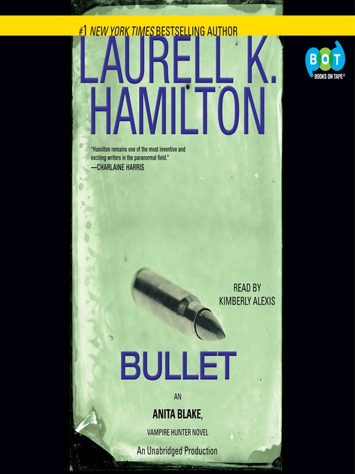 Title details for Bullet by Laurell K. Hamilton - Wait list